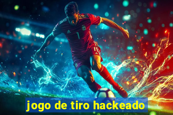 jogo de tiro hackeado